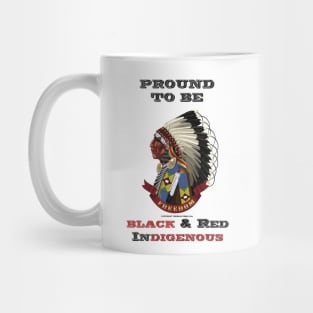 Proud To Be Black & Red Indigenous Mug